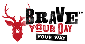 Brave Your Day- Your Way